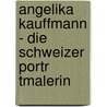 Angelika Kauffmann - Die Schweizer Portr Tmalerin door Ernst Probst
