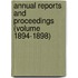 Annual Reports and Proceedings (Volume 1894-1898)