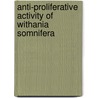 Anti-proliferative Activity of Withania Somnifera door Vijaypillai Umapathi