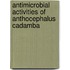 Antimicrobial Activities of Anthocephalus cadamba