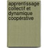 Apprentissage collectif et dynamique coopérative