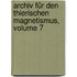 Archiv Für Den Thierischen Magnetismus, Volume 7