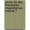 Archiv Für Den Thierischen Magnetismus, Volume 7 by Carl A. Eschenmayer