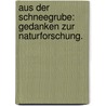 Aus der Schneegrube: Gedanken zur Naturforschung. door Bölsche Wilhelm