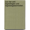 Aus der Zeit: Tagesfragen und Tagesbegebenheiten. door Adolph Jellinek