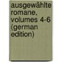 Ausgewählte Romane, Volumes 4-6 (German Edition)