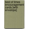 Best of Times Encouragement Cards [With Envelope] door Gracefully Yours