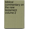 Biblical Commentary on the New Testament Volume 2 door Hermann Olshausen