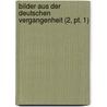 Bilder Aus Der Deutschen Vergangenheit (2, Pt. 1) by Gustav Freytag