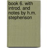 Book 6. With Introd. and Notes by H.M. Stephenson door Titus Livy