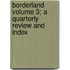 Borderland Volume 3; A Quarterly Review and Index