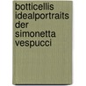 Botticellis Idealportraits der Simonetta Vespucci door Daniela Venner