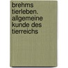 Brehms Tierleben. Allgemeine kunde des Tierreichs by Brehm