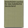 Broschüren-cyclus Für Das Katolische Deutscland by Unknown