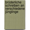 Brüderliche Schreiben An Verschiedene Jünglinge door Johann Caspar Lavater