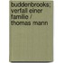Buddenbrooks; Verfall Einer Familie / Thomas Mann