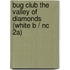 Bug Club The Valley Of Diamonds (white B / Nc 2a)