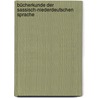 Bücherkunde Der Sassisch-niederdeutschen Sprache door Karl Friedrich Arend Scheller