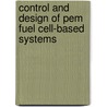 Control And Design Of Pem Fuel Cell-based Systems door Diego Feroldi