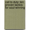 Call to Duty: Ten Proven Tactics for Soul-Winning door Ray Alden Wade