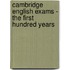 Cambridge English Exams - The First Hundred Years