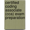 Certified Coding Associate (Cca) Exam Preparation door Dorine L. Bennett