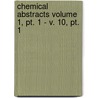 Chemical Abstracts Volume 1, Pt. 1 - V. 10, Pt. 1 door Arthur Schnitzler