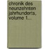 Chronik Des Neunzehnten Jahrhunderts, Volume 1...