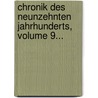 Chronik Des Neunzehnten Jahrhunderts, Volume 9... door Gabriel G. Bredow