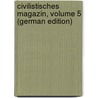 Civilistisches Magazin, Volume 5 (German Edition) door Hugo Ritter