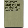 Classroom Teacher's Esl Survival Kit 2 Volume Set by Judie Haynes