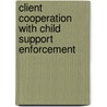 Client Cooperation with Child Support Enforcement door June Gibbs Brown