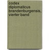 Codex Diplomaticus Brandenburgensis, vierter Band by Adolph Friedrich Johann Riedel