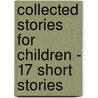 Collected Stories for Children - 17 Short Stories door Walter de La Mare