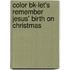 Color Bk-Let's Remember Jesus' Birth on Christmas