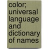 Color; Universal Language and Dictionary of Names door Kenneth Low Kelly