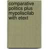 Comparative Politics Plus MyPoliSciLab with Etext door David J. Samuels