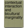 Contextual Interaction and Bicultural Marginality door Kuoray Mao