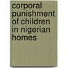 Corporal Punishment of children in Nigerian Homes door Julius Awah Azong