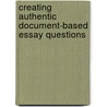 Creating Authentic Document-Based Essay Questions door Kristen Kolbe