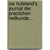 Cw Hufeland's Journal Der Practichen Heilkunde... door Onbekend