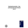 Dachdeckermeister - Das prüfungsrelevante Wissen by Sarastro Gmbh
