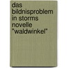 Das Bildnisproblem in Storms Novelle "Waldwinkel" by Hans Erdmann