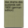 Das Drama Des Auslands Seit 1800 (German Edition) door Hauser Otto