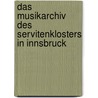 Das Musikarchiv des Servitenklosters in Innsbruck door Rudolf Pascher