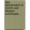 Das Obmannamt In Zürich Und Dessen Schicksale... by Friedrich Vogel