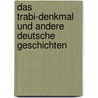 Das Trabi-Denkmal und andere deutsche Geschichten by Manfred Weniger