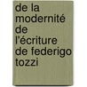 De la modernité de l'écriture de Federigo Tozzi by Giovannella Biondi Della Sdriscia