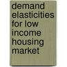 Demand Elasticities For Low Income Housing Market door Kepha Otieno