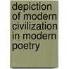 Depiction of Modern Civilization in Modern Poetry door Farheena Sharmin